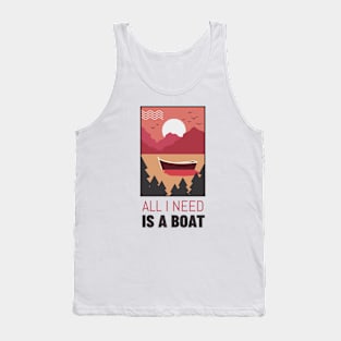 All I Need Is a Boat Tank Top